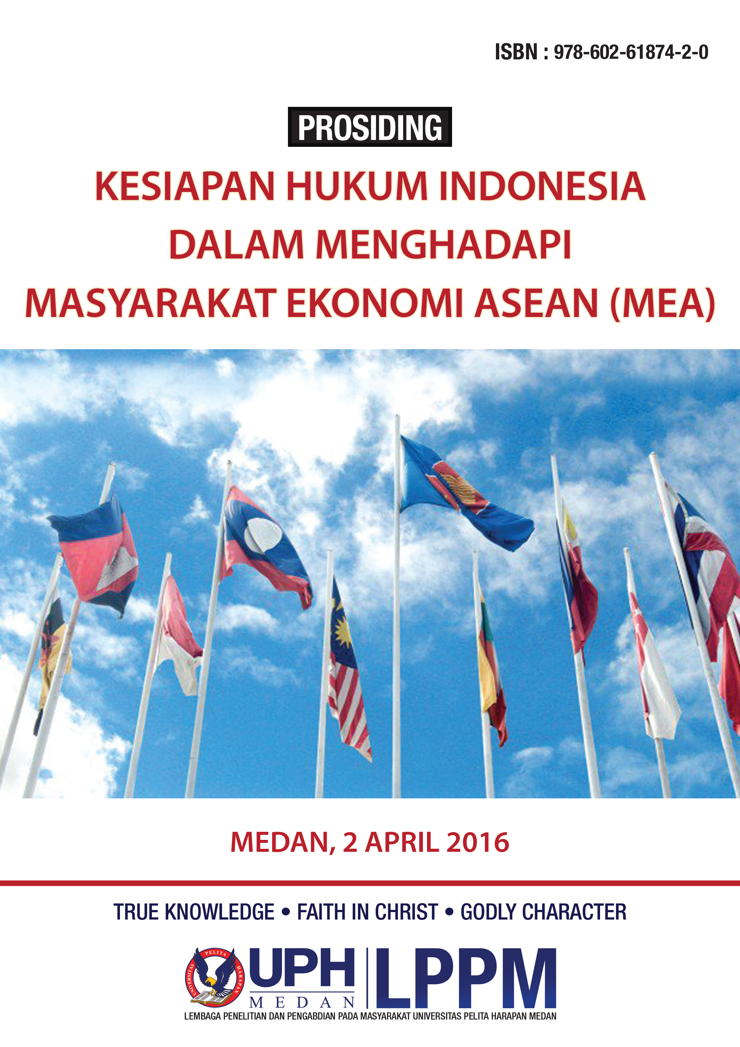 					View 2016: KESIAPAN HUKUM INDONESIA DALAM MENGHADAPI MASYARAKAT EKONOMI ASEAN (MEA)
				